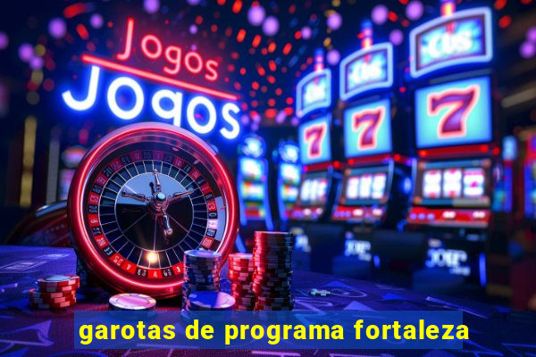 garotas de programa fortaleza